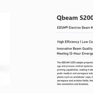 Qbeam S200 - EBSM® Electron Beam Metal Additive Manufacturing System